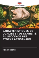 CARACTÉRISTIQUES DE QUALITÉ ET DE STABILITÉ AU STOCKAGE DES STOCKS ARTISANAUX 6205846608 Book Cover