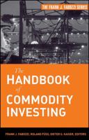 The Handbook of Commodity Investing (Frank J. Fabozzi Series) 0470117648 Book Cover