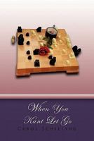 When You Kant Let Go 1453512543 Book Cover