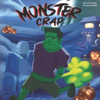 Monster Crap: The Funny Halloween Fart and Poop Book for Children B0CHGFZJS4 Book Cover