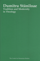 Dumitru Staniloae: Tradition and Modernity in Theology 9739432298 Book Cover