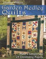 Garden Medley Quilts 0978951328 Book Cover