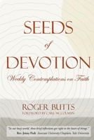 Seeds of Devotion: Weekly Contemplations on Faith 1951694368 Book Cover