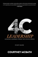 4C Leadership - Study Guide: Lessons Learned from the COVID Crisis 1950718611 Book Cover