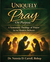 UNIQUELY PRAY "On Purpose" B0HHMTFVS6 Book Cover