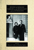 Jewish and Romani Families in the Holocaust and its Aftermath 1978819501 Book Cover
