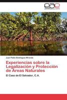 Experiencias Sobre La Legalizacion y Proteccion de Areas Naturales 3848454483 Book Cover