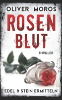 Rosenblut: Thriller (Kripo Berlin / Edel & Stein ermitteln) 1729405800 Book Cover