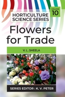 Flowers For Trade (Horticulture Science) (VOL.10) 9390175283 Book Cover