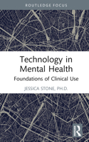 Technology in Mental Health: Foundations of Clinical Use 1032414871 Book Cover