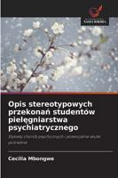 Opis stereotypowych przekonan studentów pielegniarstwa psychiatrycznego (Polish Edition) 6209361498 Book Cover