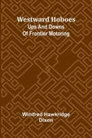 Westward Hoboes: Ups And Downs Of Frontier Motoring 9366382711 Book Cover