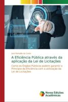 A Eficiência Pública através da aplicação da Lei de Licitações 6202175338 Book Cover