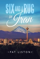 Six and a Rug in Iran 1669872300 Book Cover