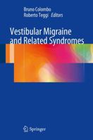 Vestibular Migraine and Related Syndromes 3319378694 Book Cover