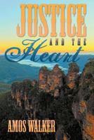 Justice and the Heart: Just a Notion Part 2 1469193035 Book Cover