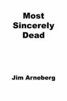 Most Sincerely Dead 1420824899 Book Cover
