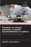 Przemoc ze strony partnera i wymiar sprawiedliwosci w Jalisco (Polish Edition) 6630146050 Book Cover
