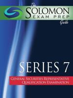 The Solomon Exam Prep Guide: Series 7 - General Securities Representative Qualification Examination 1610070763 Book Cover