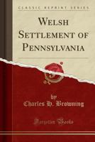 Welsh Settlement of Pennsylvania 1015482686 Book Cover