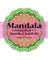 Mandala Coloring Book V.5: Coloring Book for Spark Creativity 1686100795 Book Cover