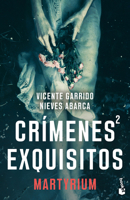 Crímenes Exquisitos 2: Martyrium (Novela Negra) / Exquisite Crimes 2: Martyrium (Noir) 6076390441 Book Cover