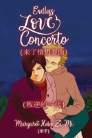 Endless Love Concerto 未了情协奏曲: 中英文对照 English and Chinese B08B3337T2 Book Cover