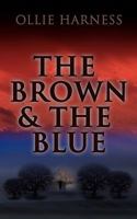 The Brown and the Blue 0755206703 Book Cover