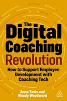 The Digital Coaching Revolution: How to Support Employee Development with Coaching Tech 1398612510 Book Cover