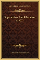 Superstition And Education 1276465157 Book Cover