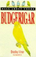 All About Your Budgerigar (All About YourSeries) 0764110055 Book Cover