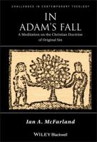 In Adam's Fall: A Meditation on the Christian Doctrine of Original Sin 1405183659 Book Cover