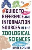 Guide to Reference and Information Sources in the Zoological Sciences (Reference Sources in Science and Technology) B00I5WTM9K Book Cover