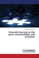 Financial services to the poor: Sustainability and outreach 3659439614 Book Cover
