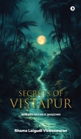 Secrets of Vistapur: Beneath Moonlit Shadows B0DYLFRR78 Book Cover