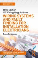 Iet Wiring Regulations: Wiring Systems and Fault Finding for Installation Electricians 113860609X Book Cover