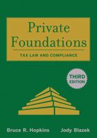 Private Foundations: Tax Law and Compliance (Wiley Nonprofit Law, Finance and Management Series) 0471444383 Book Cover