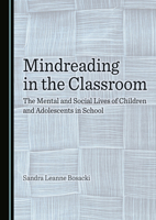 Mindreading in the Classroom: The Mental and Social Lives of Children and Adolescents in School 103644595X Book Cover