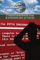 Cyberterrorism and Ransomware Attacks 1534503404 Book Cover