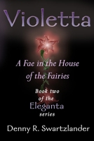 Violetta: A Fae in the House of the Fairies B0C91ZQXVN Book Cover