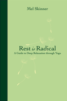 Rest is Radical: A Guide to Self-Care, Yoga, and Doing Less 1913504182 Book Cover