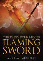 Thirty Day Double-Edged Flaming Sword 194828281X Book Cover