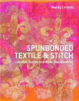 Spunbonded Textile and Stitch: Lutradur, Evolon and Other Distressables 1849940010 Book Cover
