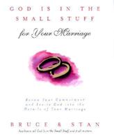 God Is in the Small Stuff for Your Marriage: Renew Your Commitment and Invite God into the Details of Your Marriage (God is in the Small Stuff) 1577486382 Book Cover