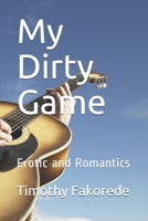 My Dirty Game: Erotic and Romantics B08FP2BPX3 Book Cover