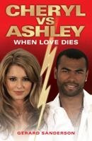 Cheryl vs Ashley: When Love Dies 1843174995 Book Cover