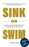 Sink or SWIM: The Human Systems Theory Approach to Business Performance (The Sink or SWIM Series) B0GTF6TPBX Book Cover