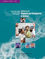 Guidelines for the Diagnosis and Management of Asthma (Summary Report): National Asthma Education and Prevention Program Expert Panel Report 3 1478138203 Book Cover