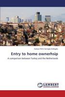 Entry to home ownerhsip: A comparison between Turkey and the Netherlands 3847333399 Book Cover