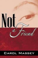 Not a Friend 0741423197 Book Cover